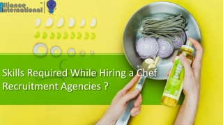 Skills Required While Hiring a Chef Recruitment Agencies ?