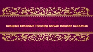 Designer Exclusive Trending Salwar Kameez Collection