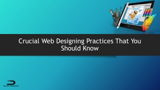 Crucial Web Designing Practices That You Should Know