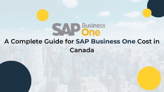 A Complete Guide for SAP Business One Cost in  Canada