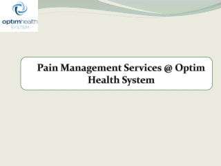 Pain Management Services @ Optim Health System