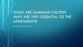 What are garbage chutes? Why are they essential to the apartments?