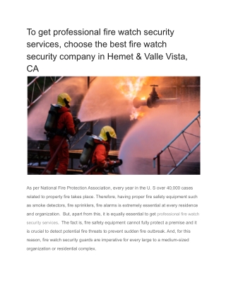 To get professional fire watch security services, choose the best fire watch security company in Hemet & Valle Vista, CA