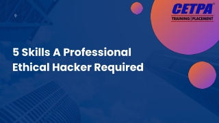 5 Skills A Professional Ethical Hacker Required.