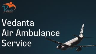 Vedanta Air Ambulance Service in Kanpur & Kathmandu