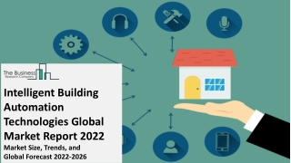 Intelligent Building Automation Technologies Global Market Report 2022