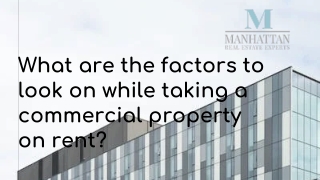 What are the factors to look on while taking a commercial property on rent?