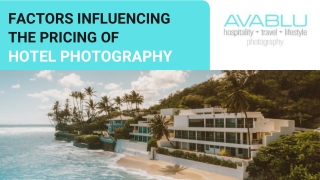 FACTORS INFLUENCING THE PRICING OF HOTEL PHOTOGRAPHY