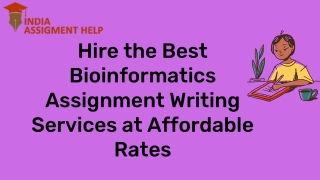 Hire the Best Bioinformatics Assignment Writing Services at Affordable Rates