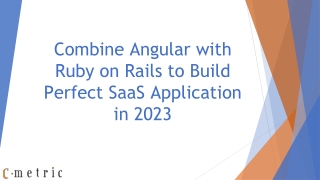 Combine Angular with Ruby on Rails to Build Perfect SaaS Application in 2023