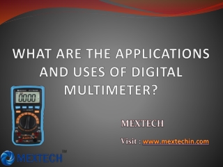 WHAT ARE THE APPLICATIONS AND USES OF DIGITAL MULTIMETER