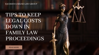 Tips to Keep Legal Costs Down in Family Law Proceedings