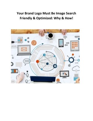 Your Brand Logo Must Be Image Search Friendly & Optimized, Why & How!