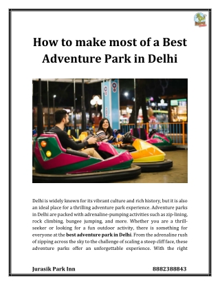 How To Make Most Of A Best Adventure Park In Delhi