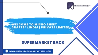 Get the Supermarket Rack at your place - Micro Sheet Crafts® (India) Private Limited.