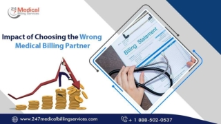 Impact of Choosing The Wrong Medical Billing Partner PPT