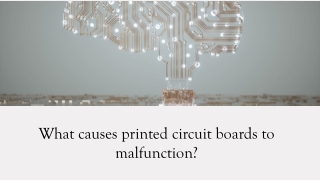 What causes printed circuit boards to