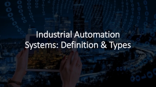 Industrial Automation Systems Definition & Types