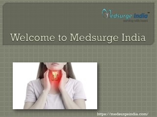 Thyroplasty Treatment in India - Medsurge India