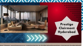 Prestige Clairmont Hyderabad| Beautiful Timely Investments