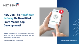 Top Benefits Of Mobile App Development For the Healthcare Industry