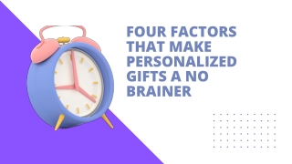 Four Factors That Make Personalized Gifts A No Brainer