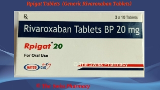 Rpigat Tablets (Generic Rivaroxaban Tablets)