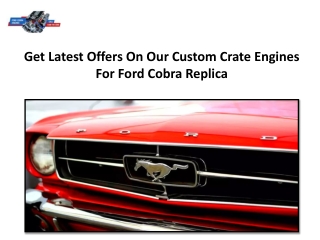 Get Latest Offers On Our Custom Crate Engines For Ford Cobra Replica