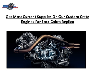 Get Most Current Supplies On Our Custom Crate Engines For Ford Cobra Replica
