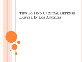 Tips To Find Criminal Defense Lawyer In Los Angeles