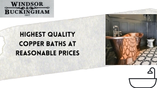 Amazing Looking Copper Baths - Windsor and Buckingham