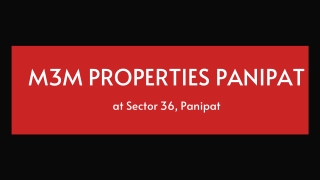 M3M Properties At Sector 36 Panipat - Download Brochure