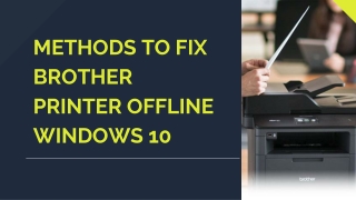 Methods To Fix Brother Printer Offline Windows 10