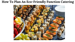 How To Plan An Eco-Friendly Function Catering