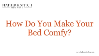 How Do You Make Your Bed Comfy?