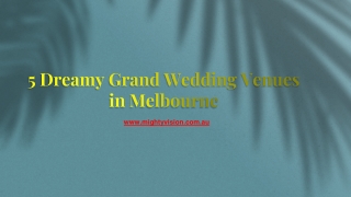 5 Dreamy Grand Wedding Venues in Melbourne