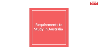 Requirements to  Study In Australia