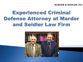 Experienced Criminal Defense Attorney at Marder and Seidler