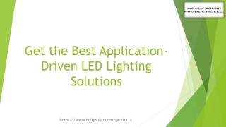 Get the Best Application-Driven LED Lighting Solutions