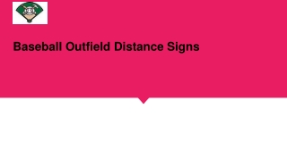 Baseball outfield distance signs