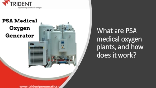 What are PSA medical oxygen plants, and how does it work?