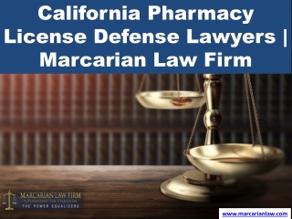 California Pharmacy License Defense Lawyers - MarcarianLawFirm