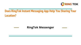 Does RingTok Instant Messaging App Help You Sharing Your Location_