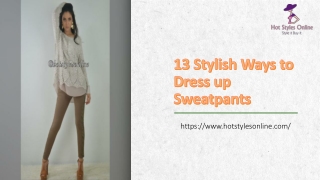 13 Stylish Ways to Dress up Sweatpants