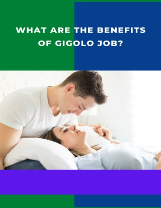 What are the benefits of gigolo job