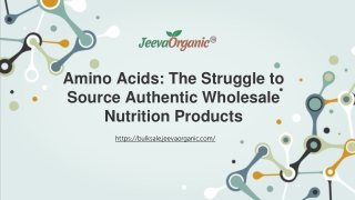 Amino Acids: The Struggle to Source Authentic Wholesale Nutrition Products