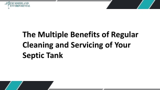 The Multiple Benefits of Regular Cleaning and Servicing of Your Septic Tank