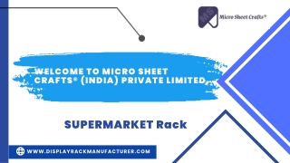 Get the Supermarket Rack at your place - Micro Sheet Crafts® (India) Private Limited.