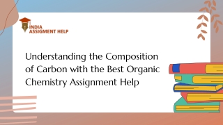 Understanding the Composition of Carbon with the Best Organic Chemistry Assignment Help (1)