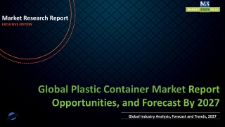 Plastic Container Market Worth US$ 69.6 billion by 2027